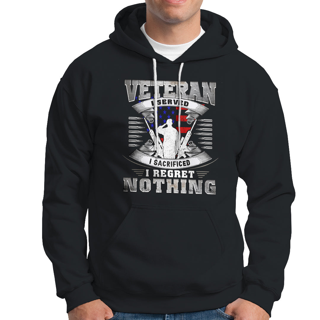 Veteran Hoodie I Served I Sacrificed I Reget Nothing - Wonder Print Shop