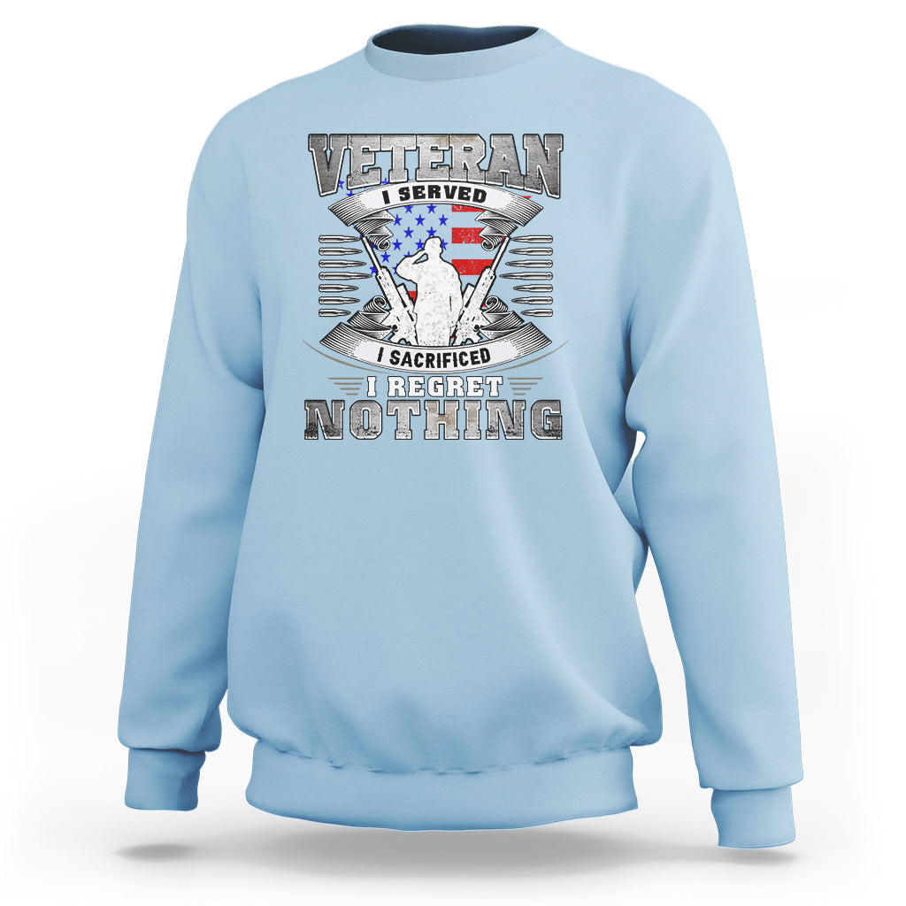Light blue veteran sweatshirt with large patriotic “VETERAN SERVED…REGRET NOTHING” graphic