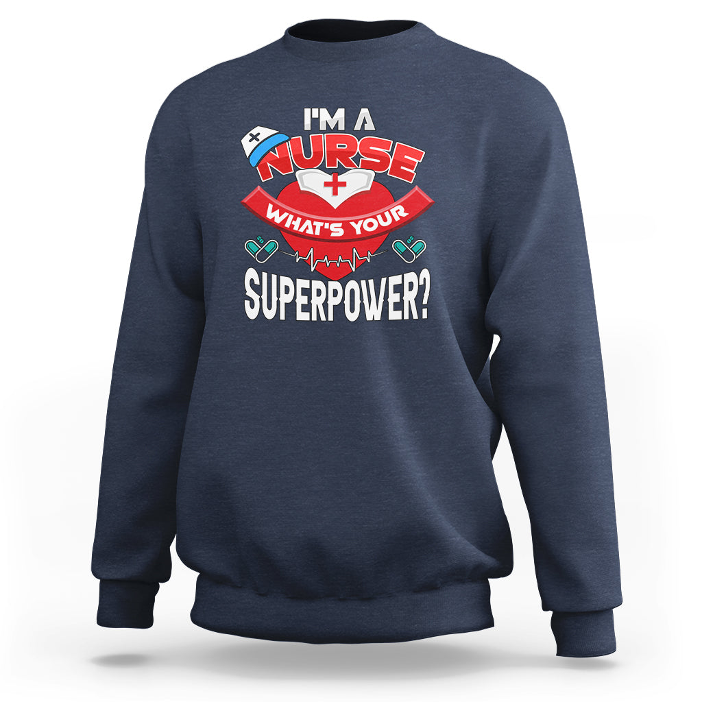Navy nurse sweatshirt with “What’s Your Superpower?” graphic