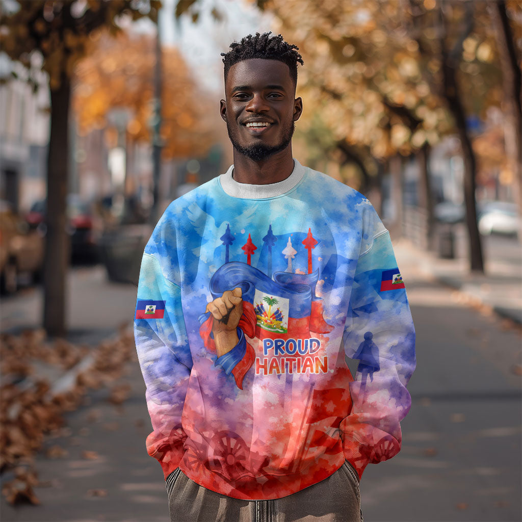 Proud Haitian Flag Day L Union Fait La Force Sweatshirt Artistic Watercolor Heritage Design With Raised Fist And Flag