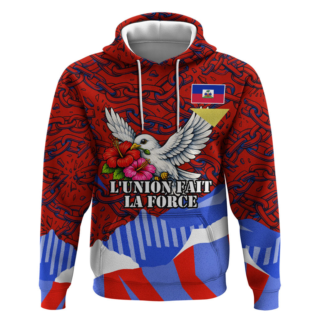 Haiti Flag Day Soul Of The Free L Union Fait La Force Hoodie Peace Dove And Power Fist Art With Hibiscus And Broken Chains