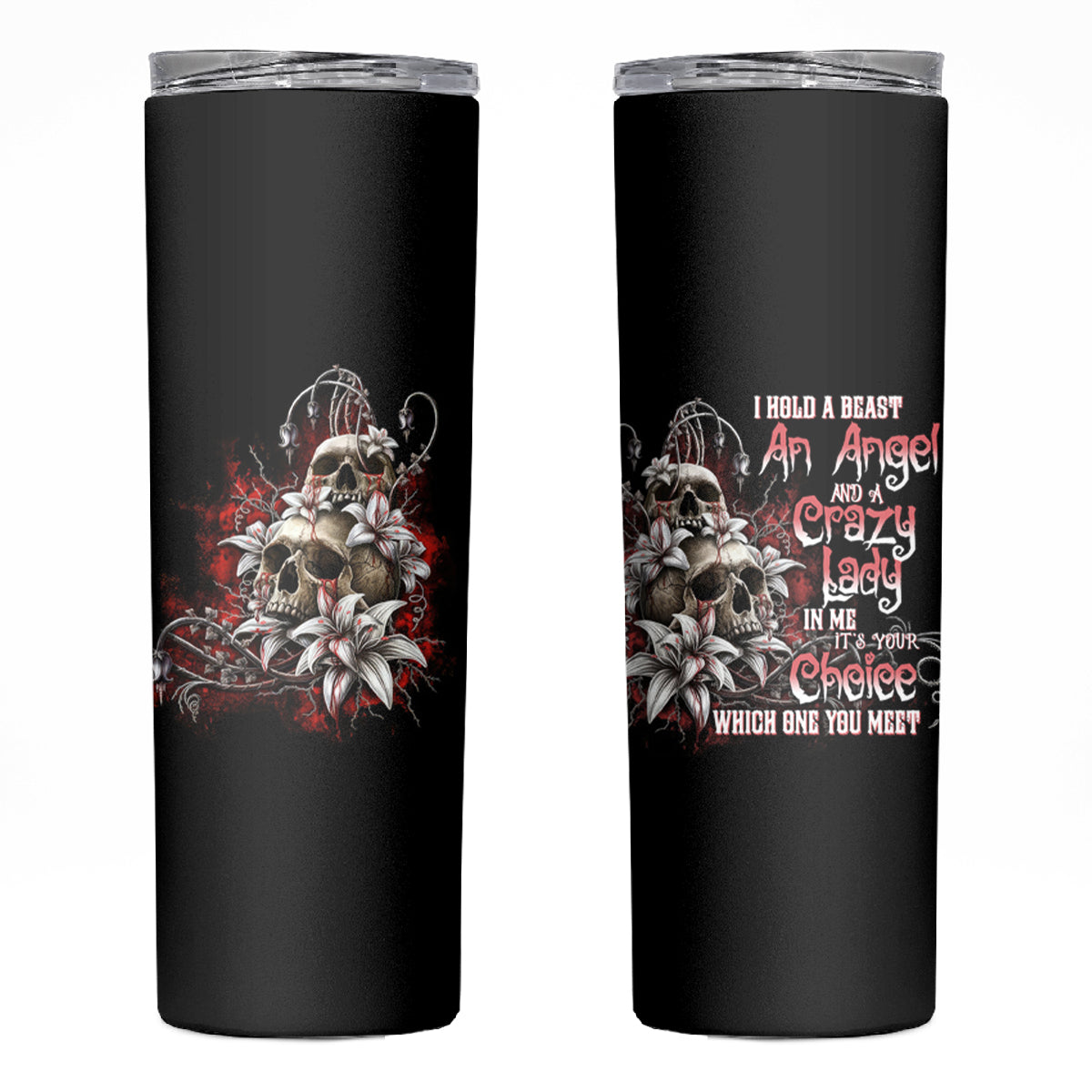 I Hold A Beast An Angel And A Crazy Lady In Me Skinny Tumbler