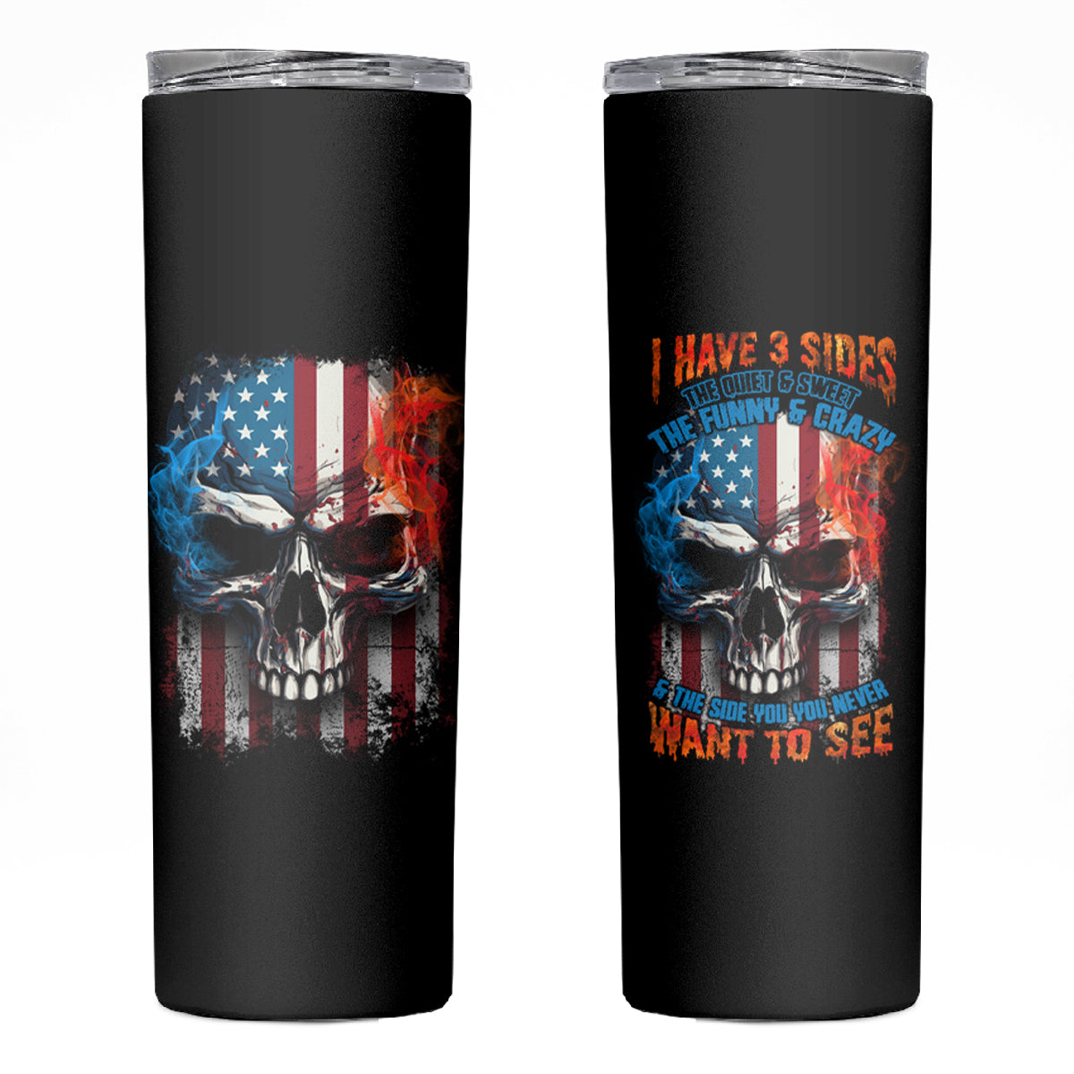 I Have Three Sides Skull Flag Skinny Tumbler