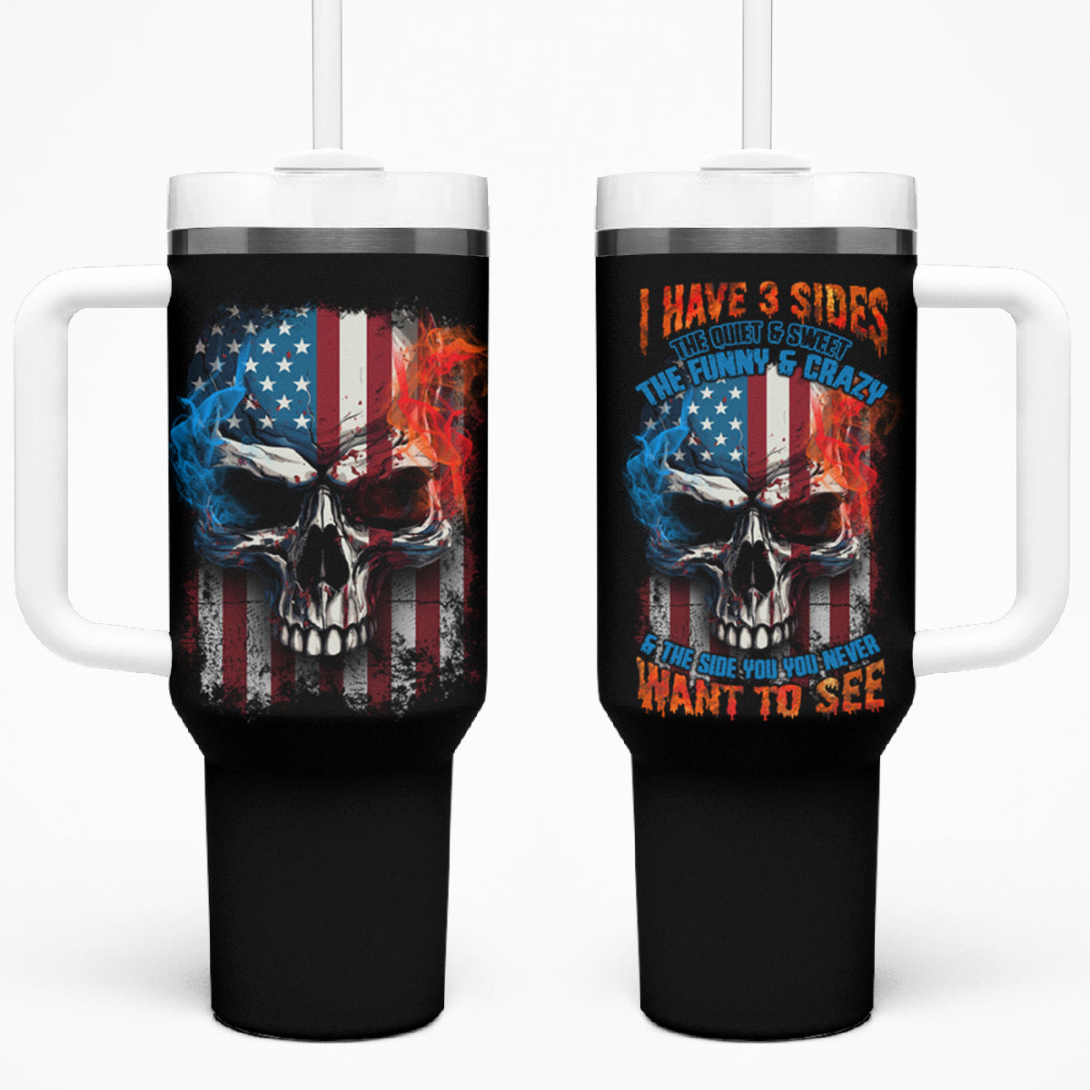 I Have Three Sides Skull Flag Tumbler With Handle