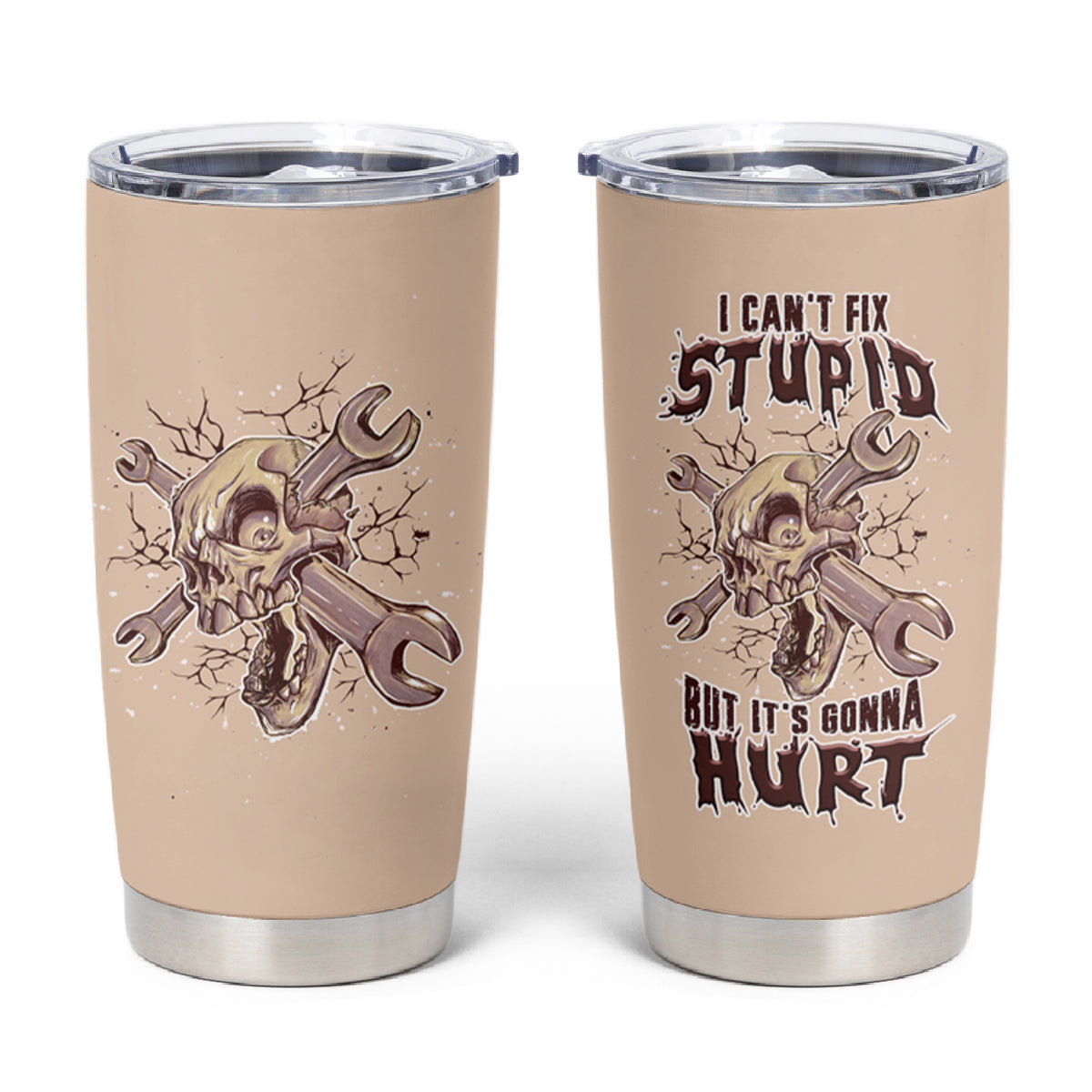 I Can Fix Stupid But It's Gonna Hurt Tumbler Cup