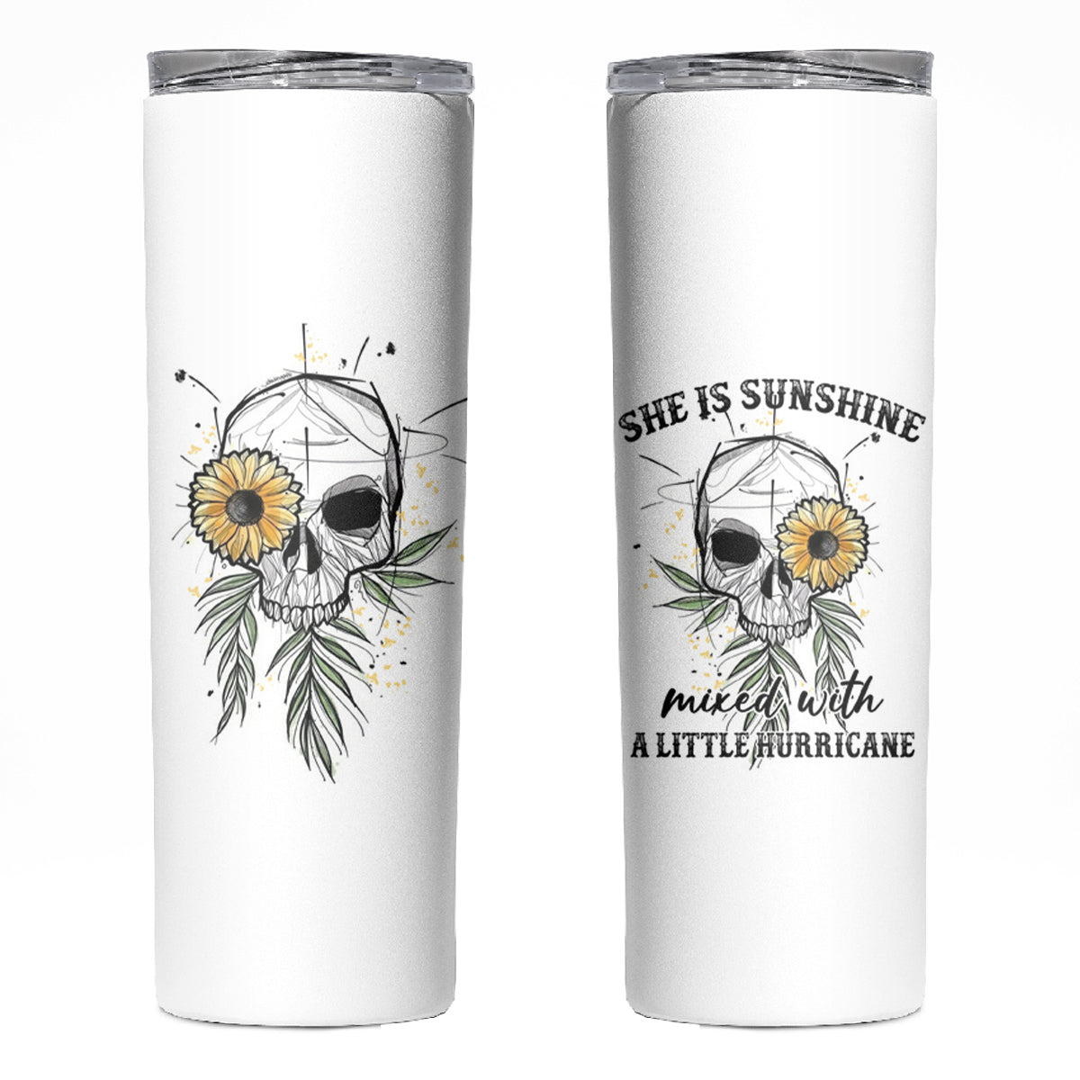 She Is Sunshine Skull Sunflower Skinny Tumbler