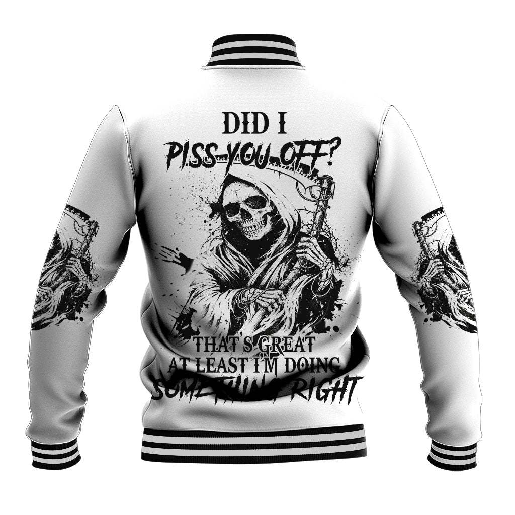 Did I Piss You Off Skull Reaper Baseball Jacket - Wonder Print Shop