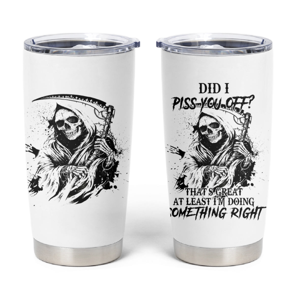 Did I Piss You Off Skull Reaper Tumbler Cup