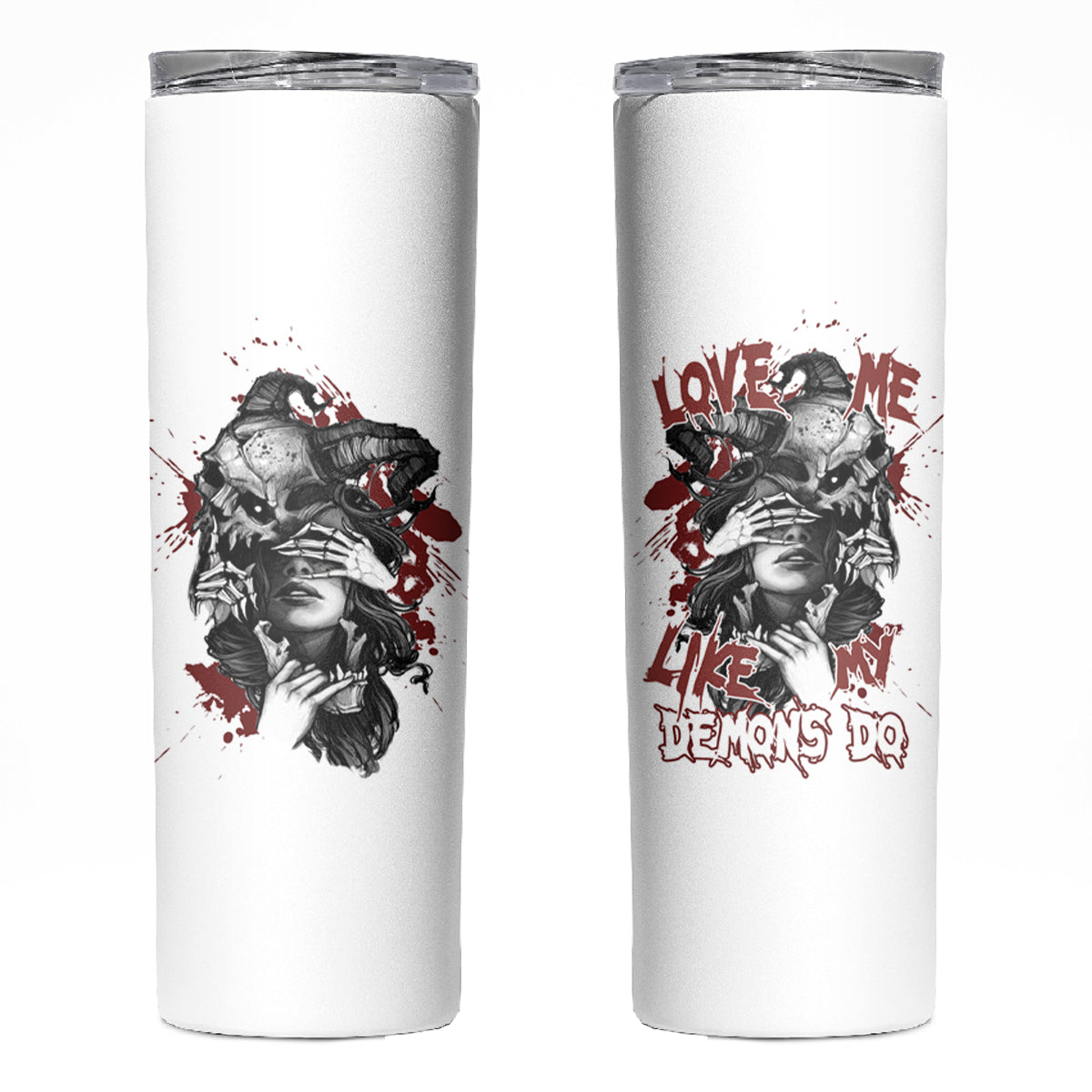 Love Me Like My Demons Do Skull Skinny Tumbler