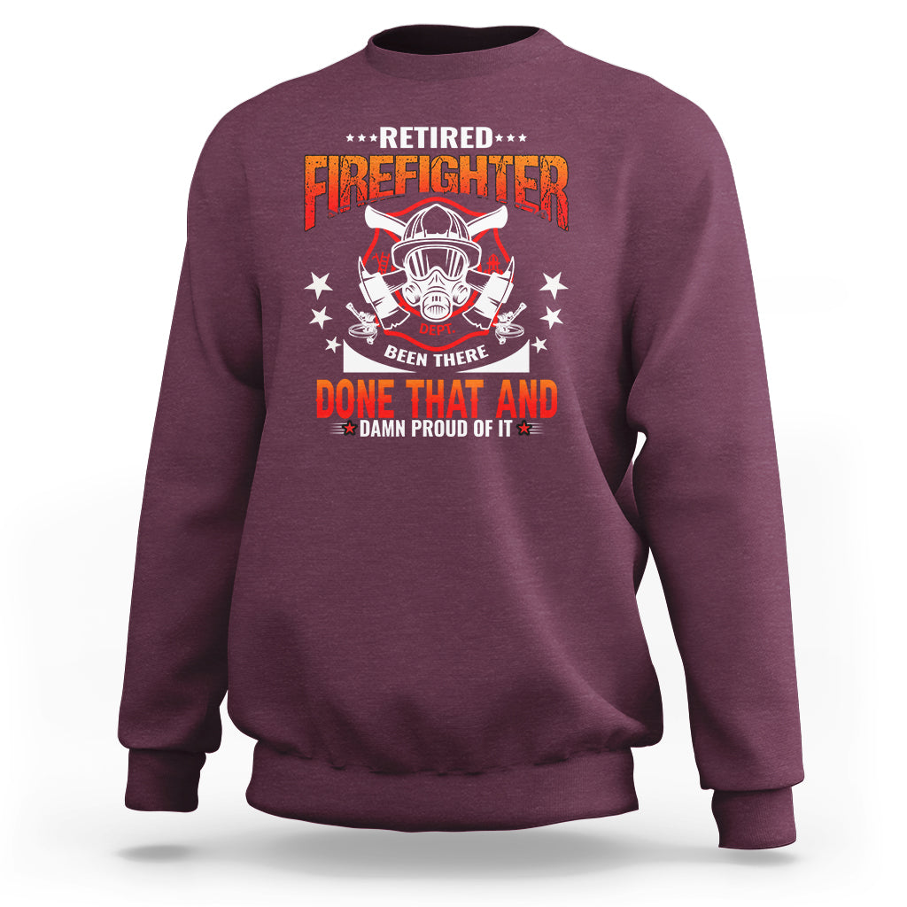 Maroon retired firefighter sweatshirt with front “DONE THAT AND” graphic, ribbed cuffs