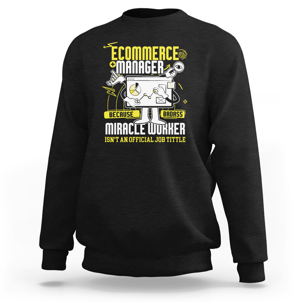Black crewneck sweatshirt with front “Ecommerce Manager” graphic and text.