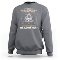 Charcoal crewneck sweatshirt with front architect logo and "I'M ALWAYS RIGHT" graphic