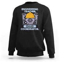 Black engineering teacher sweatshirt with 'Chaos Coordinator' front graphic