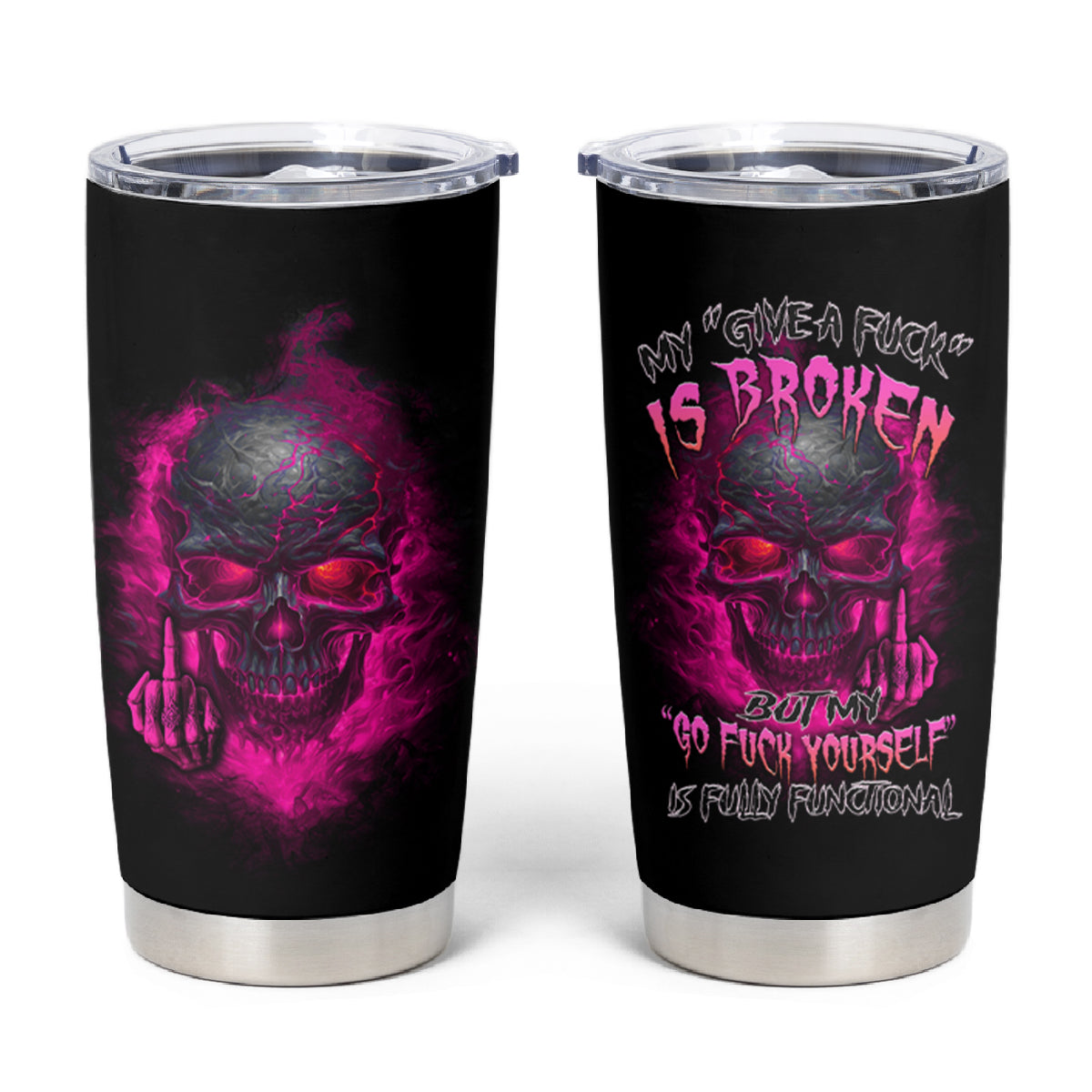 My Give A F Is Broken Tumbler Cup