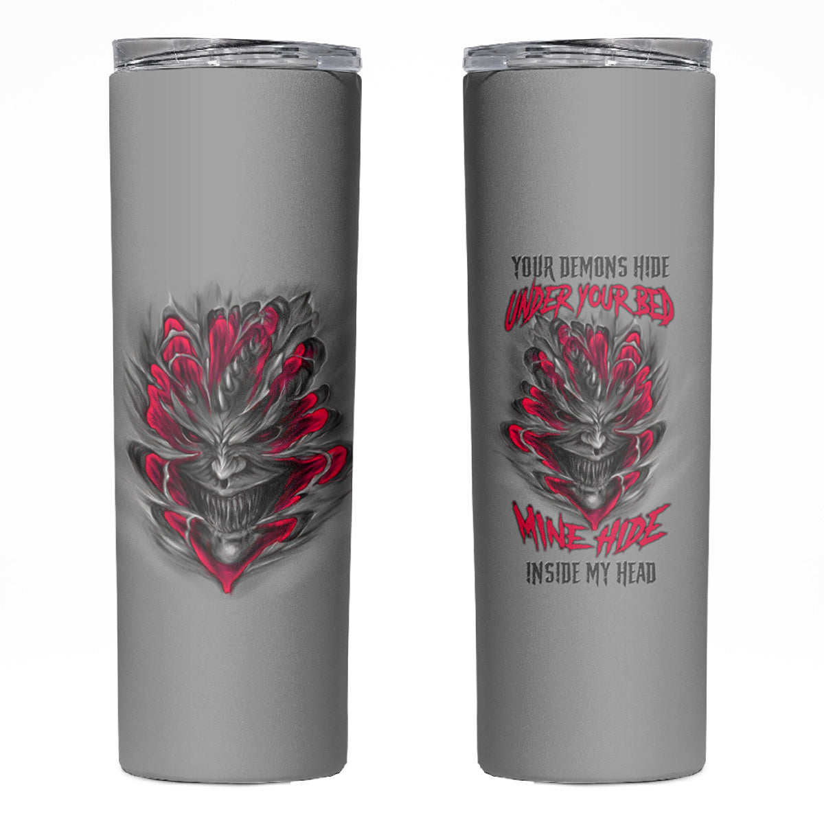 Your Demons Hide Under Your Bed Skinny Tumbler