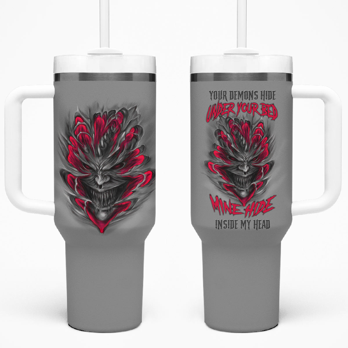 Your Demons Hide Under Your Bed Tumbler With Handle