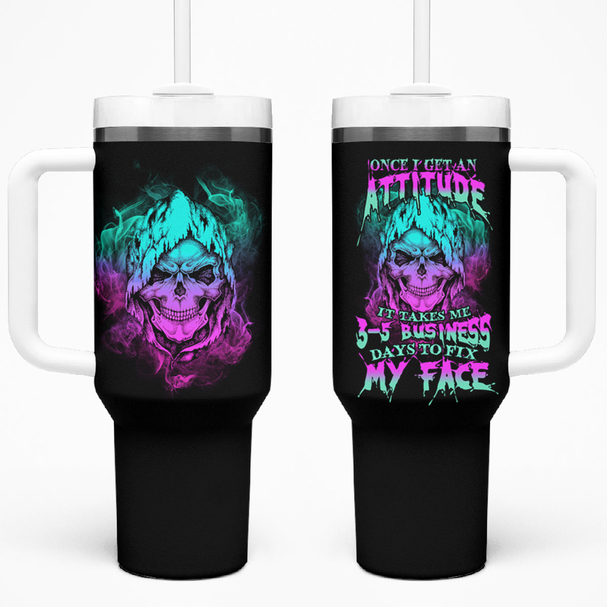 Once I Get An Attitude Reaper Tumbler With Handle