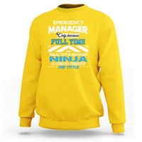 Daisy yellow crewneck sweatshirt with "Emergency Manager" "Ninja" text graphic on front