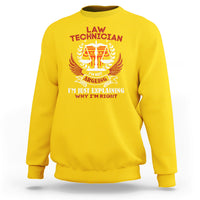 Daisy yellow sweatshirt with Law Technician emblem graphic and 'I'm just explaining why I'm right'