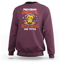 Maroon crewneck sweatshirt with 'Program Director' graphic and OFFICIAL JOB TITLE text