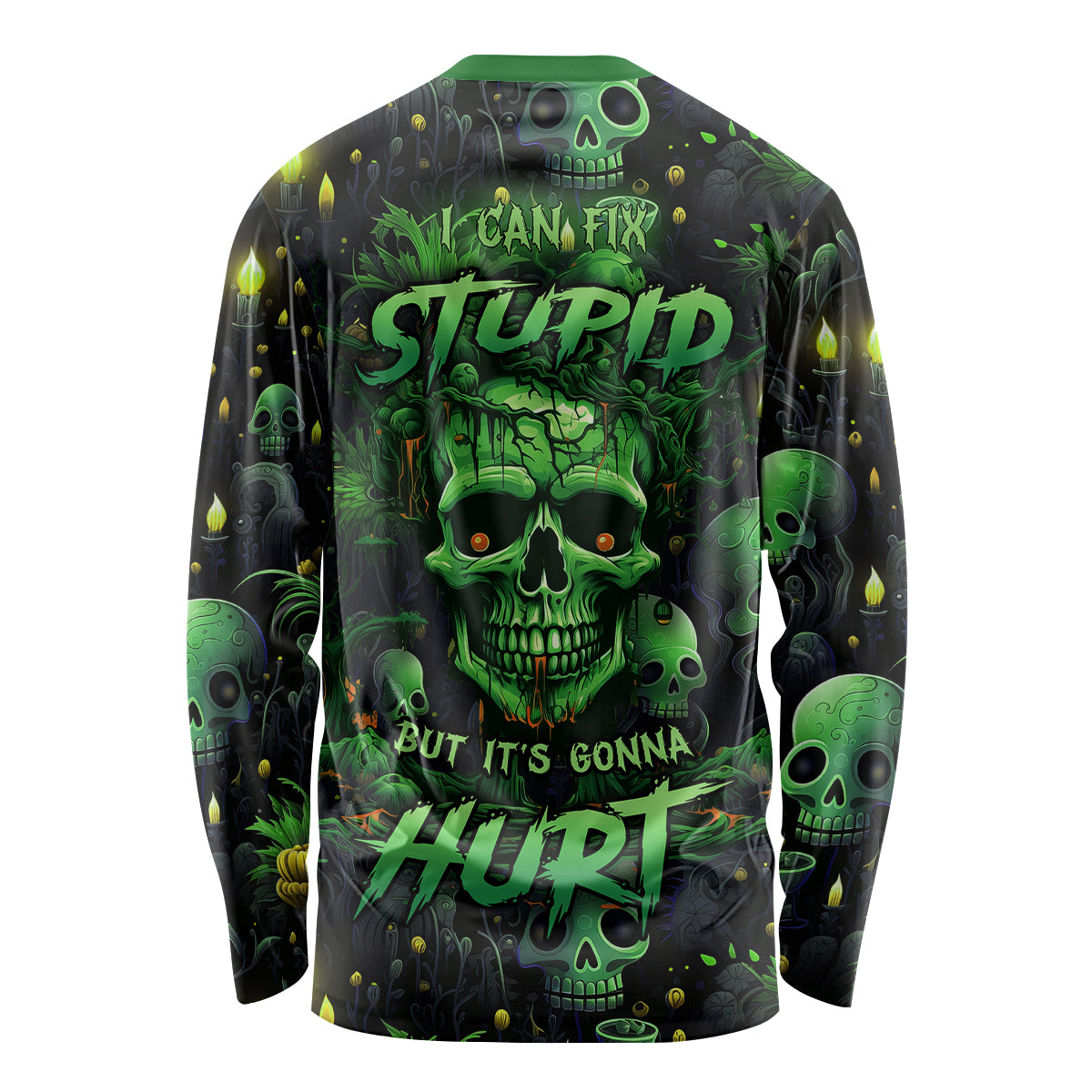 Unisex long sleeve shirt with skull graphic and 'CAN FIX STUPID' text