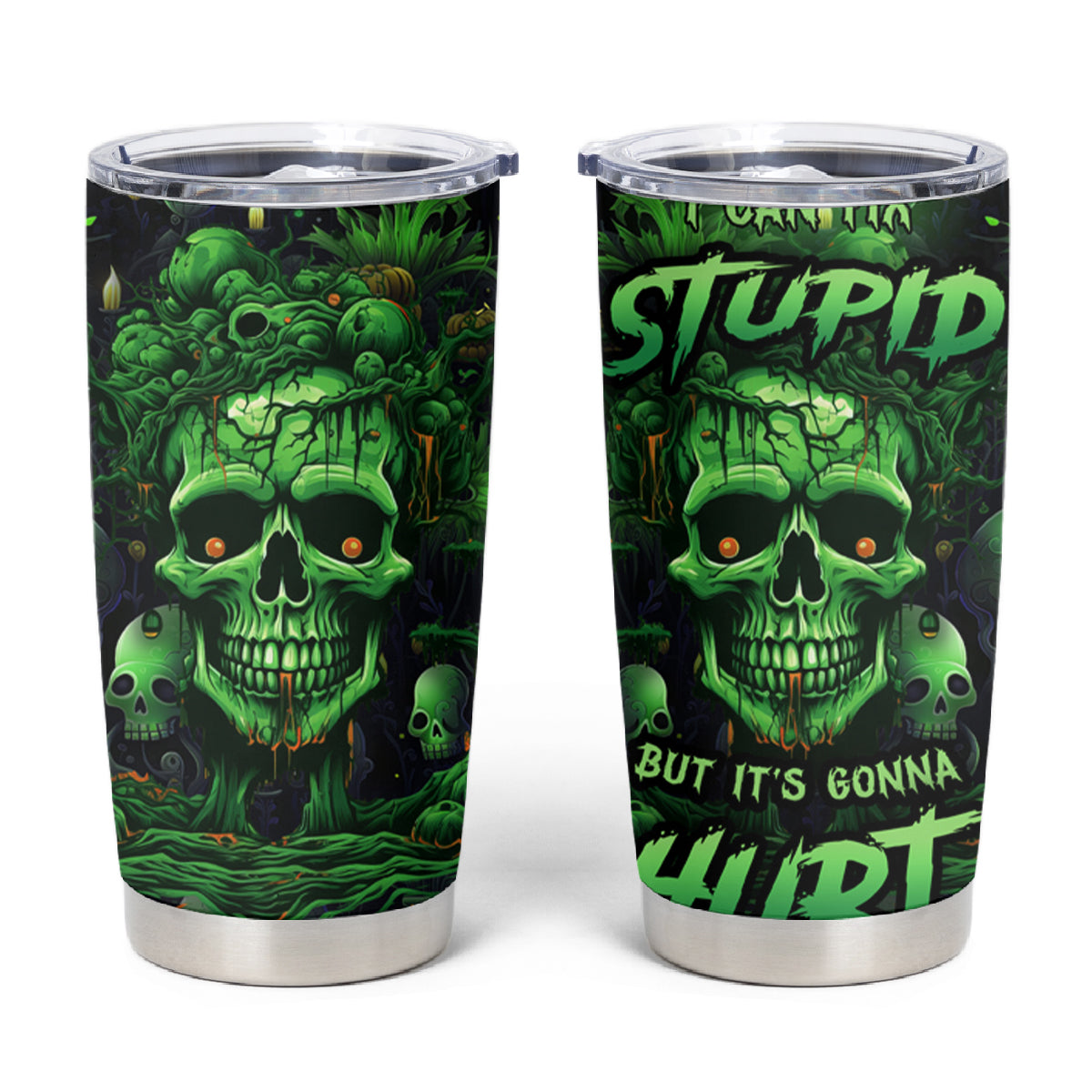 I Can Fix Stupid But Is Gonna Hurt Tumbler Cup - Wonder Print Shop