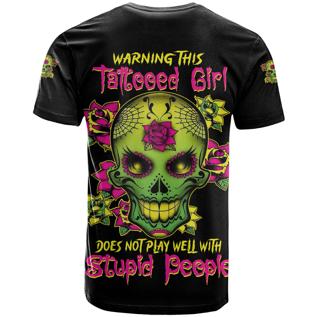 Warning This Tattooed Girl Flower Sugar Skull T Shirt - Wonder Print Shop