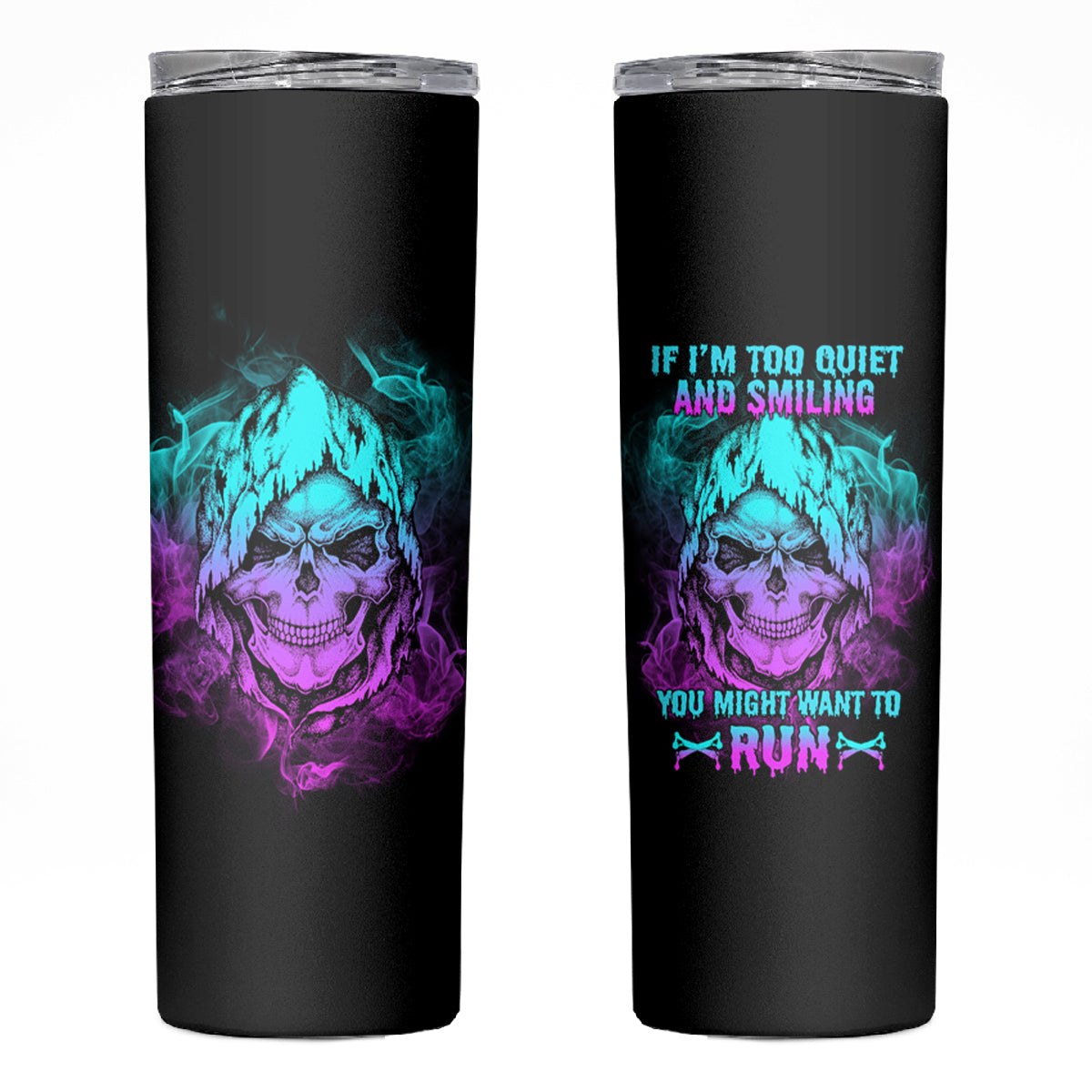 If I'm Too Quiet And Smiling Skinny Tumbler