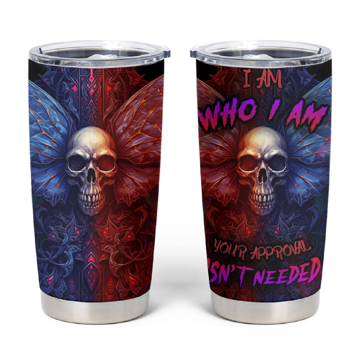 I am Who I Am Your Approval Isn't Needed Tumbler Cup - Wonder Print Shop