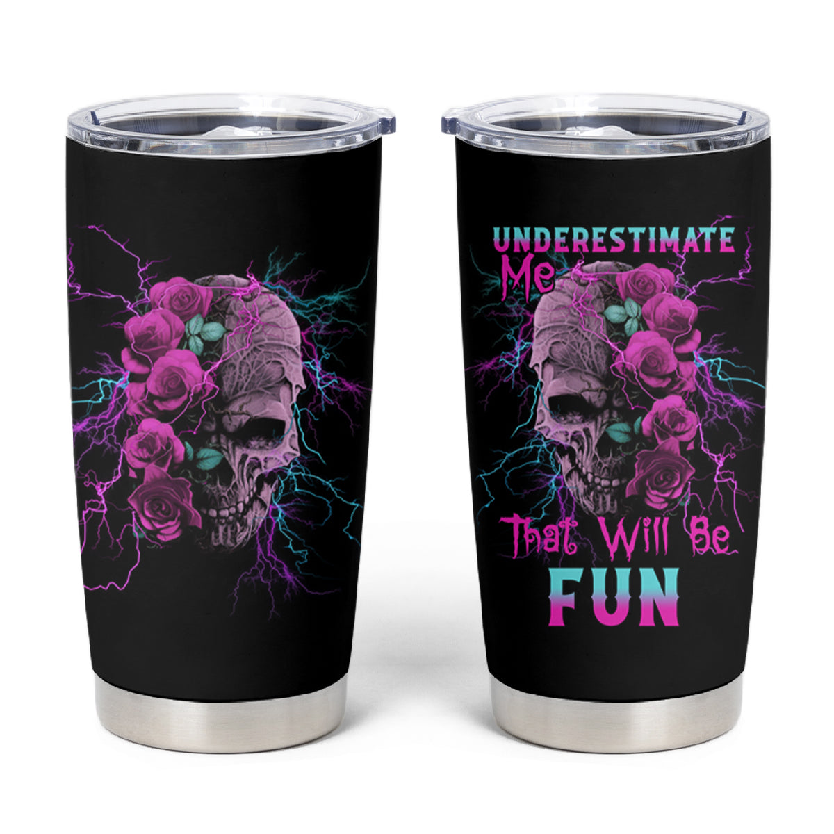 Underestimate Me Rose Skull Tumbler Cup