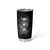 I'm Never Alone Skull Reaper Tumbler Cup