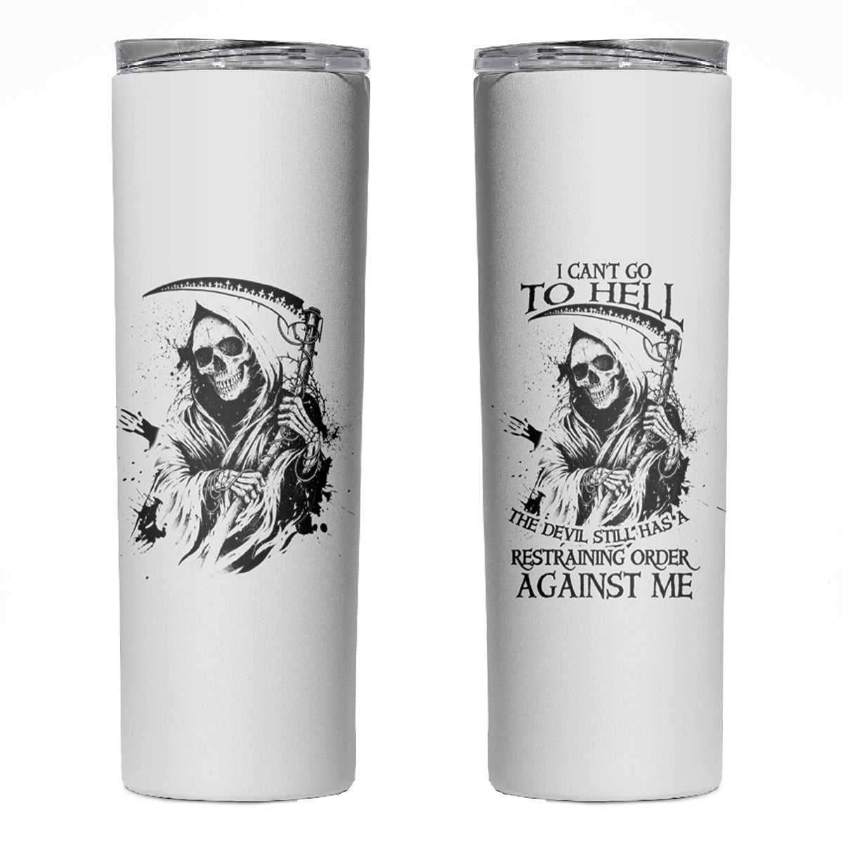 I Can't Go To Hell Reaper Skull Skinny Tumbler