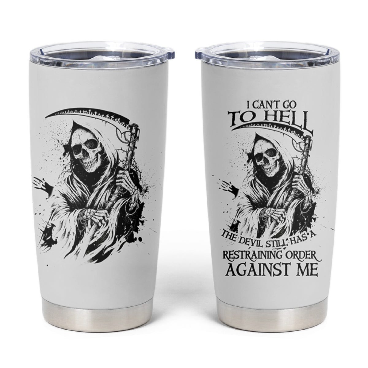 I Can't Go To Hell Reaper Skull Tumbler Cup