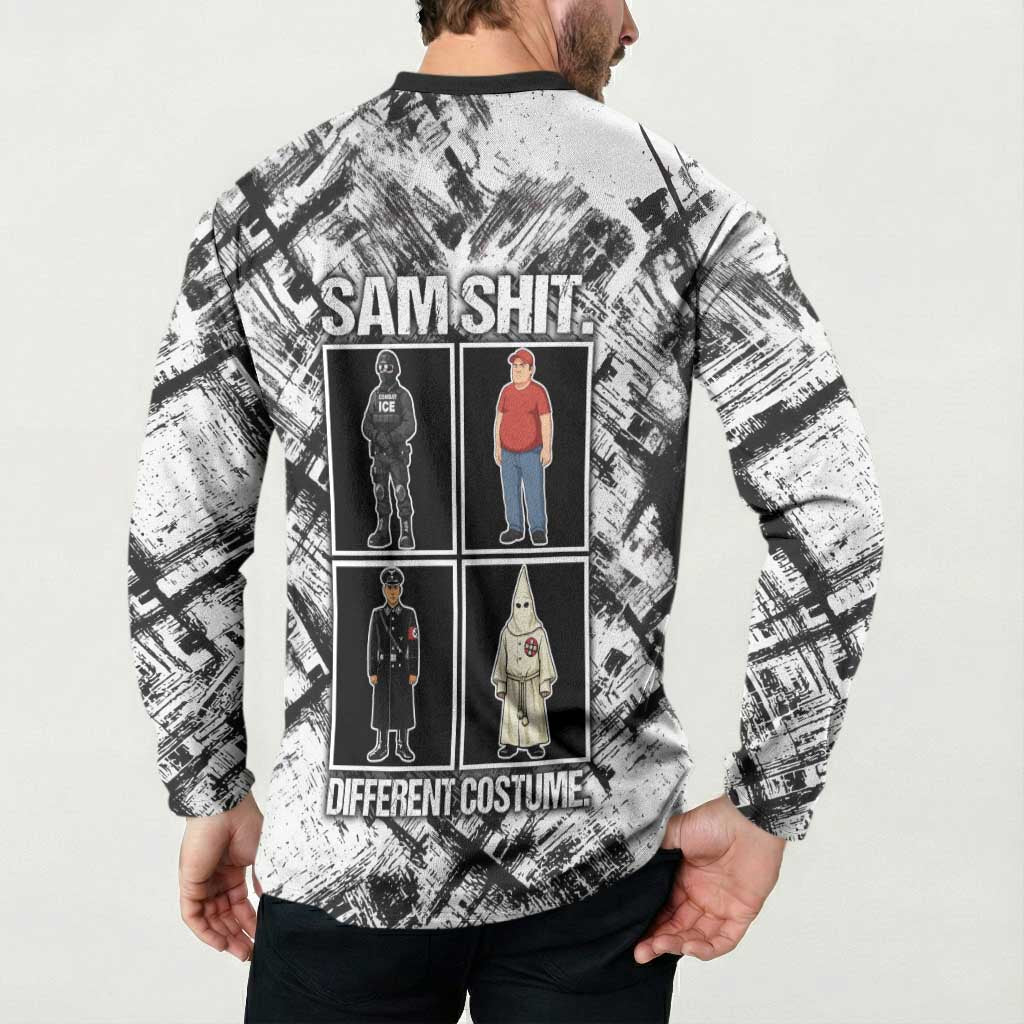 Same Shit Different Costume Button Sweatshirt Monochrome Gritty Texture