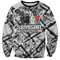 Same Shit Different Costume Sweatshirt Monochrome Gritty Texture