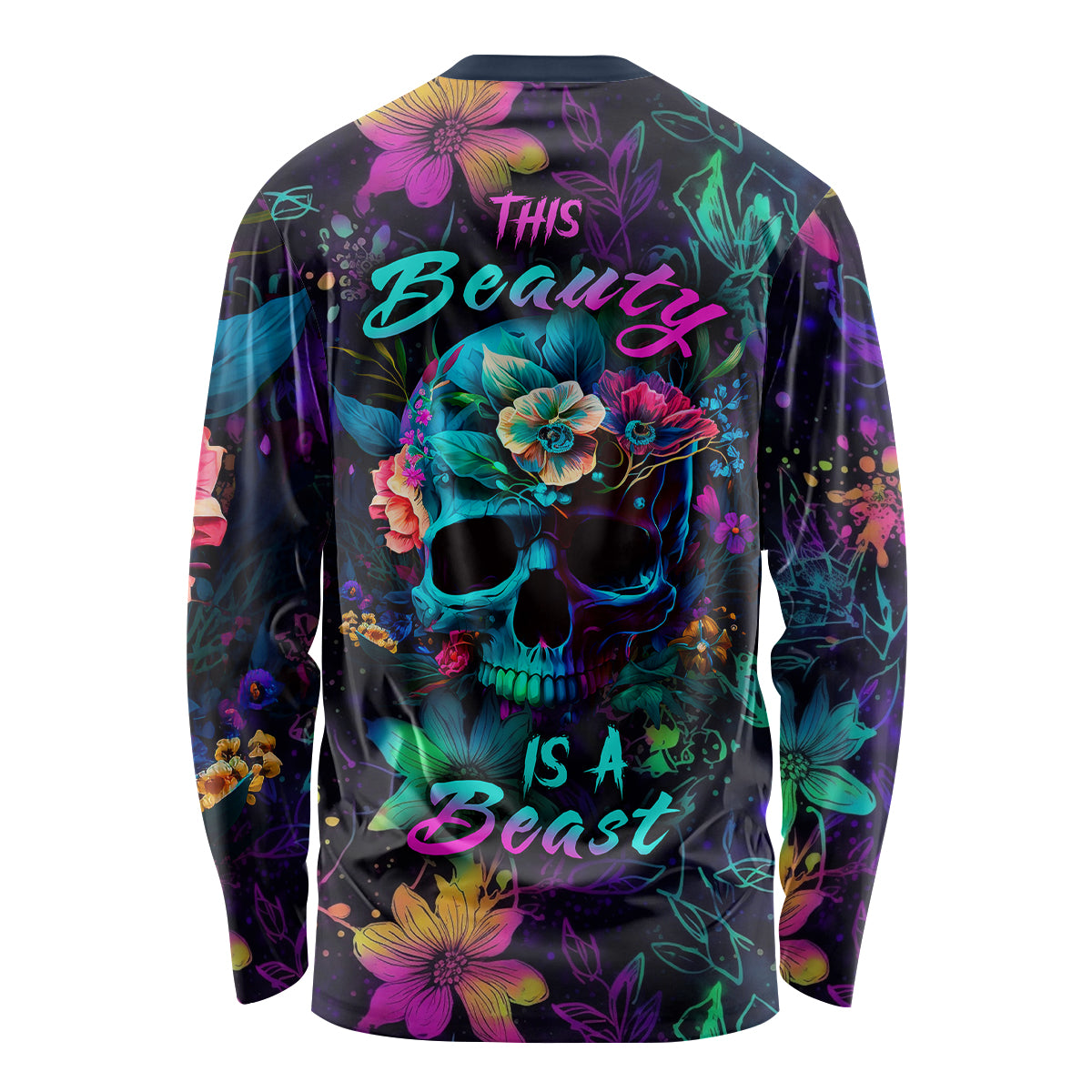 Unisex long-sleeve shirt with neon floral skull graphic and 'Beauty is a Beast' text