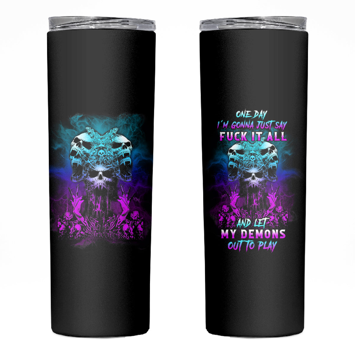 One Day Let My Demons Out To Play Skinny Tumbler