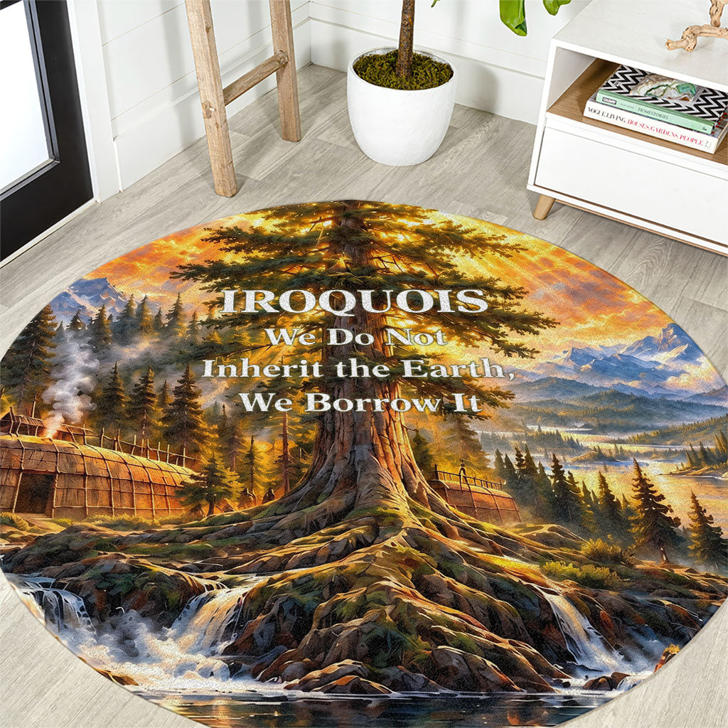 Iroquois We Do Not Inherit The Earth Round Carpet Native American Nature Art With Wildlife
