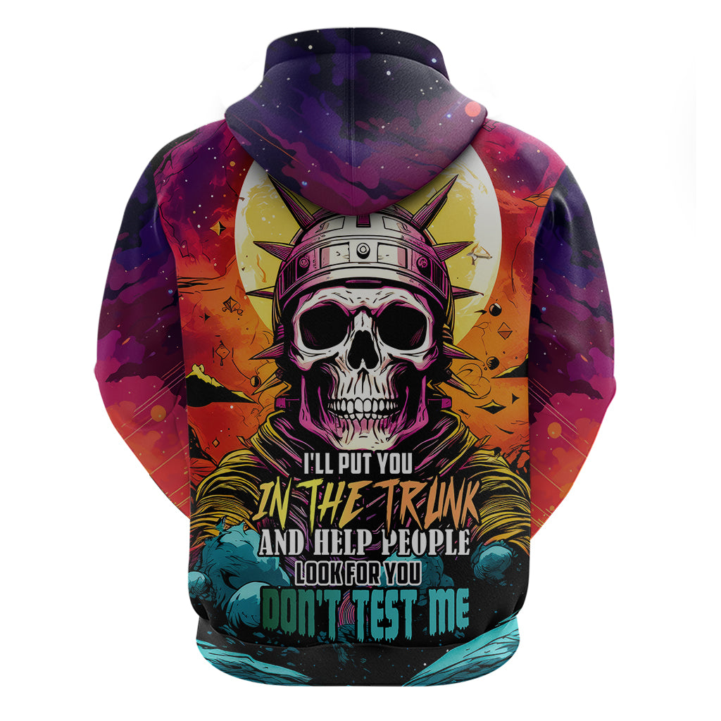 Skull Space Hoodie I'll Put You In The Trunk - Wonder Print Shop