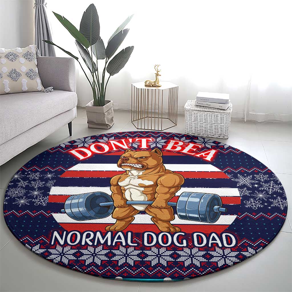 Don't Be A Normal Dog Dad Christmas Round Carpet Funny Xmas Holiday Patterns - Wonder Print Shop