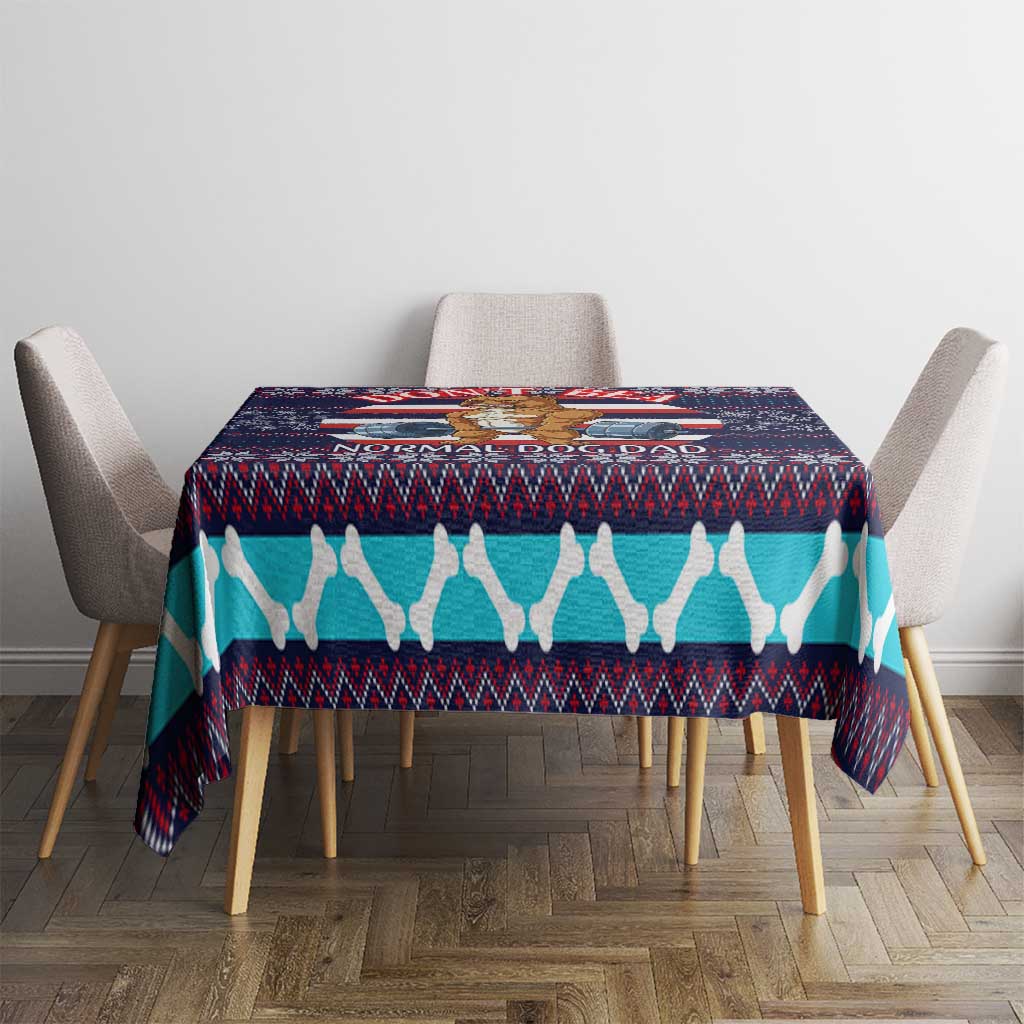 Don't Be A Normal Dog Dad Christmas Tablecloth Funny Xmas Holiday Patterns - Wonder Print Shop