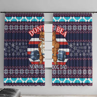 Don't Be A Normal Dog Dad Christmas Window Curtain Funny Xmas Holiday Patterns - Wonder Print Shop
