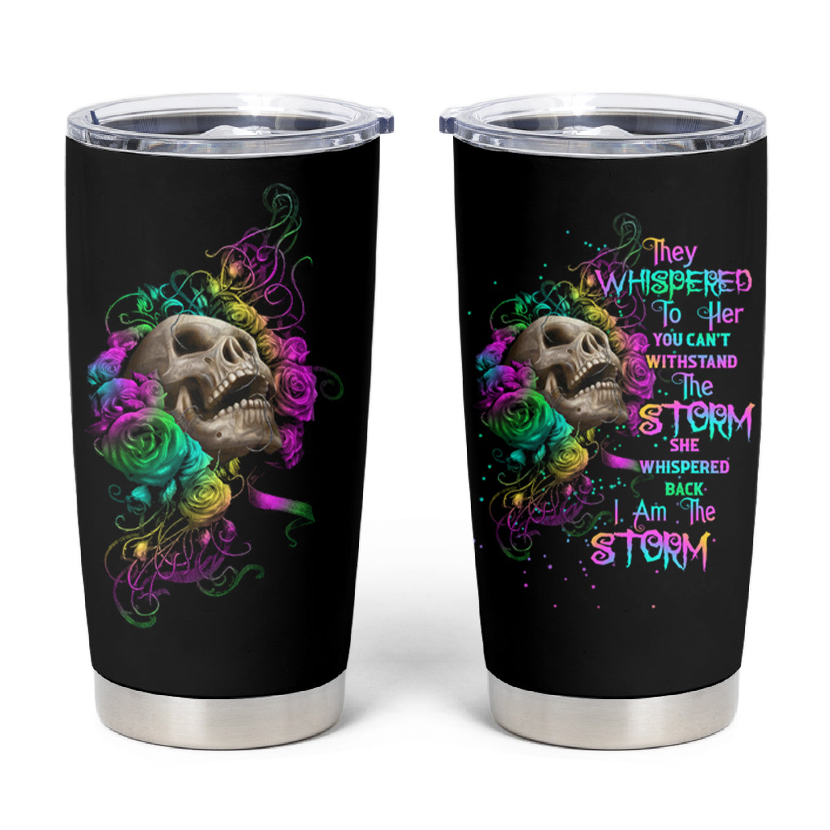 I Am The Storm Tie Dye Rose Skull Tumbler Cup