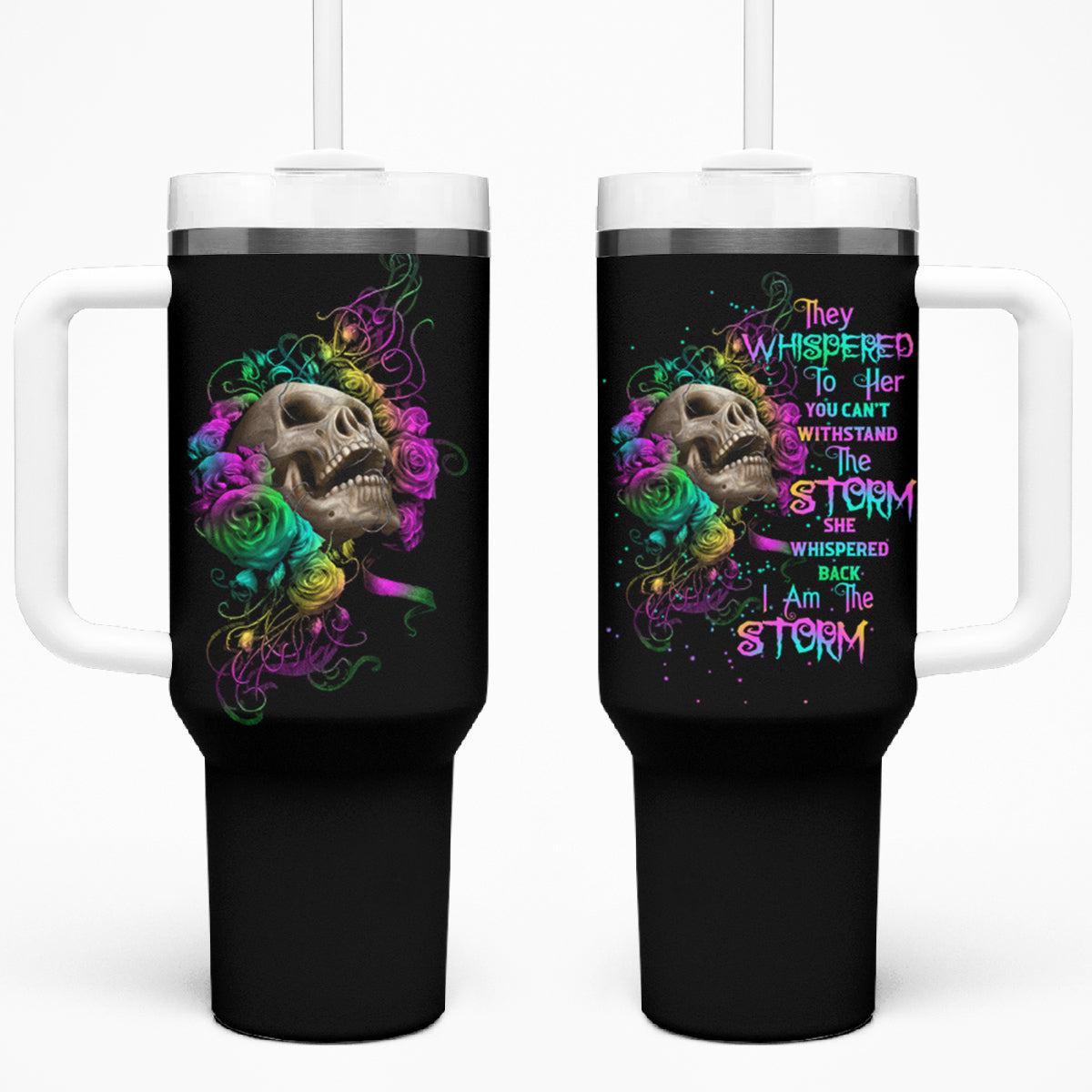 I Am The Storm Tie Dye Rose Skull Tumbler With Handle