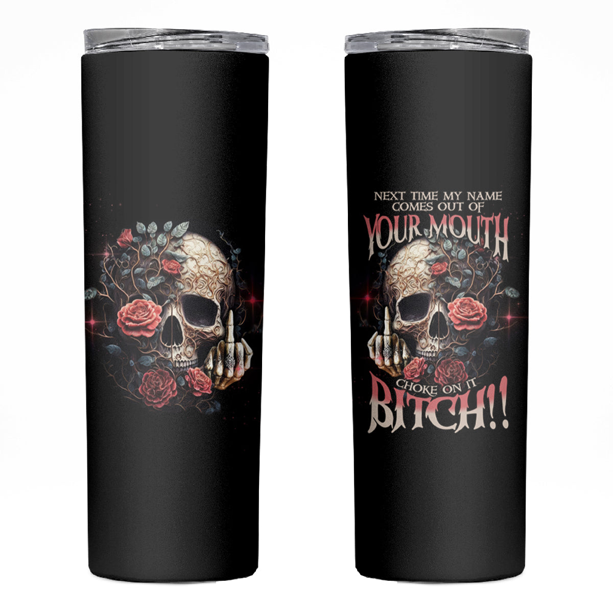 Next Time My Name Comes Out Rose Skinny Tumbler