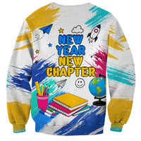 Back To School Sweatshirt New Year New Chapter Colorful Paint Splatter