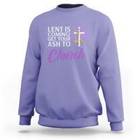 Lavender crewneck sweatshirt with “Lent is coming, get your ash to” graphic cross and Church text