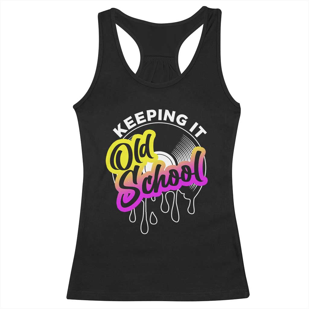 Hip Hop Keeping It Old School Racerback Tank Top