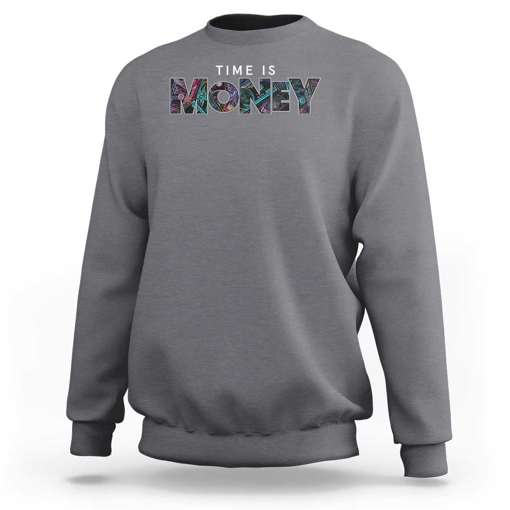 Charcoal gray sweatshirt with “Time is Money” front graphic and crew neck