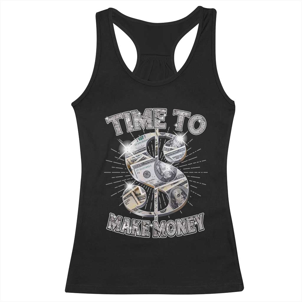 Time To Make Money Racerback Tank Top